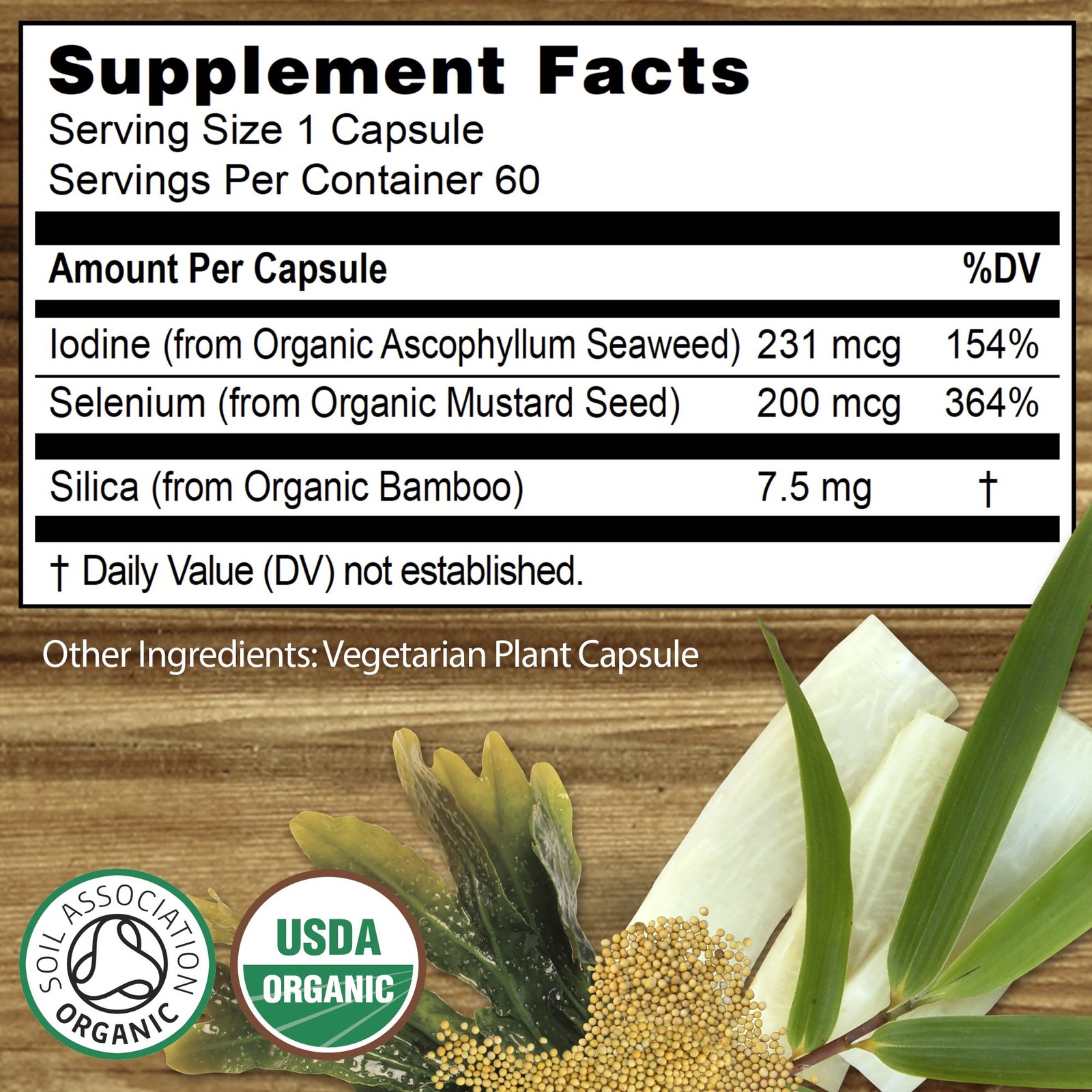 Organic Selenium 200 mcg with Iodine and Silica All from Certified Organic Whole