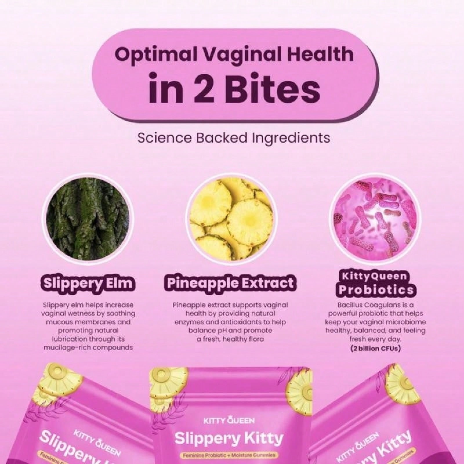 Slippery Kitty Feminine Probiotic + Moisture Gummies – All in One Solution with